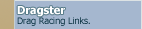 Dragster Links